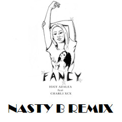 Iggy Azalea Ft. CHARLI XCX - Fancy (Nasty B Remix)