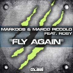 Markdos & Marco Piccolo - Fly Again (Radio Edit) [feat. Rosy]