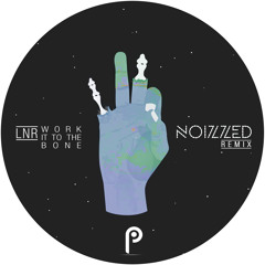 Work It To The Bone (Noizzed Remix)[Pure Moment Records]