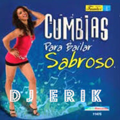 ~*~*~Kumbias Remix Mix - Dj Erik~*~*~*
