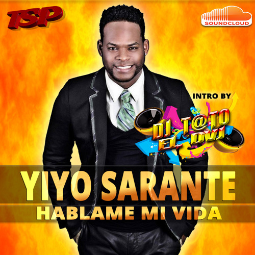 YiYo Sarante - Hablame mi vida - DJ T@TO Intro Rotura Simple Edit 112 Bpm TSP