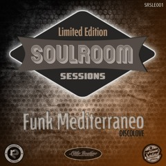 Soul Room Sessions **Limited Edition Download** - Funk Mediterraneo - Discolove - Italy