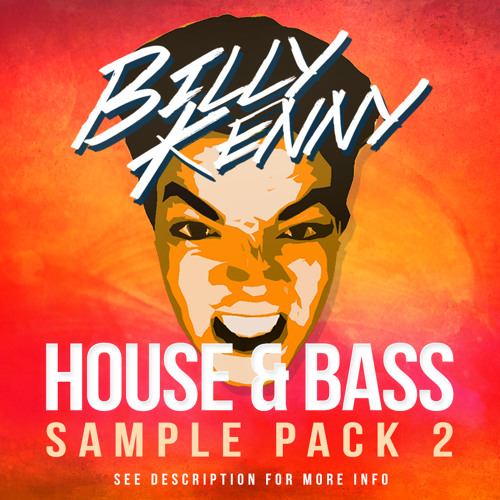 Billy Kenny - House & Bass Sample Pack 2 (Songstarter Demo)[Out Now]