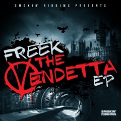Freek - I'd Do Anything - Out now on Smokin Riddims