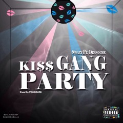 Swazy - Kiss Gang Party (Feat. Deanoche)(Prod.By Teo Beats)