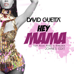 David Guetta ft. Nicki Minaj, Afrojack - Hey Mama (Johnes Edit)