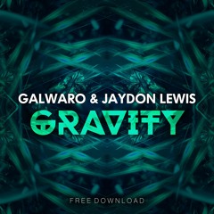 Galwaro x Jaydon Lewis - Gravity