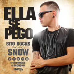 Sito Rocks Ft. Snow - Ella Se Pego