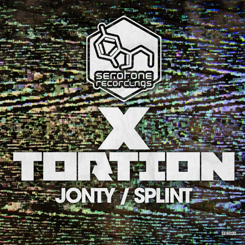 X - Tortion - Jonty/Splint (Out 27:07)