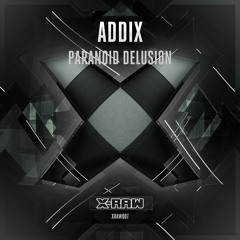 Addix - Paranoid Delusion
