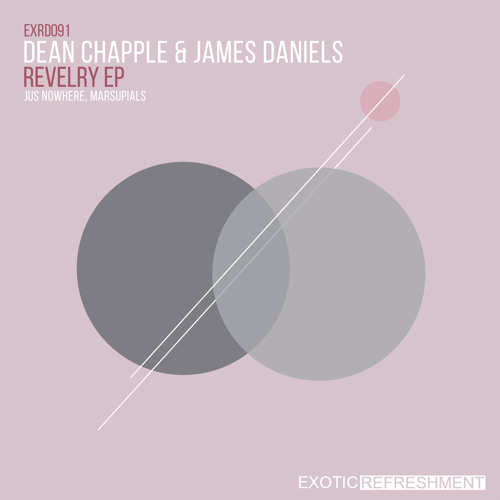 Premiere: Dean Chapple & James Daniels - Revelry (Exotic Refreshment)