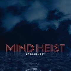 Zach Hemsey - Mind Heist(Evictions Summer Blockbuster Remix)