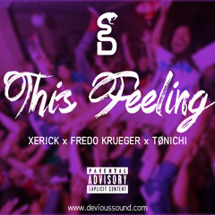 Xerick x Fredo Krueger x Tønichi - This Feeling