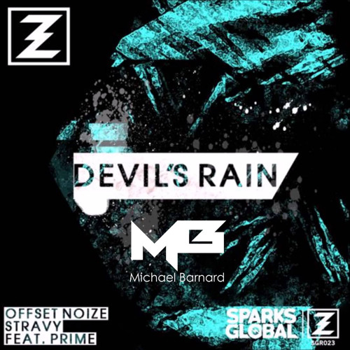 Offset Noize & Stravy Ft. Prime - Devil's Rain (Michael Barnard Remix) [FREE DOWNLOAD = Click "Buy"]