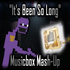 It's Been So Long - The Living Tombstone (Musicbox Mash-Up)