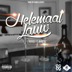 Rouge Ft.Bantie - Helemaal Lauw (Prodby.KamillaBeats)