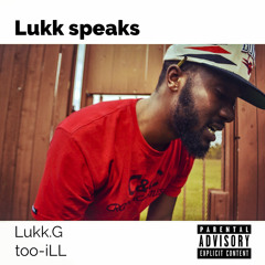 Lukk Speaks