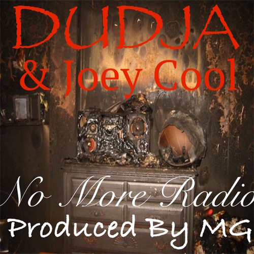 No More Radio (Featuring Joey Cool) Produced. by MG