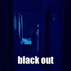 BLACK OUT