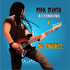 MIX ROCK ALTERNATIVO 1 - DJ ENGHEL