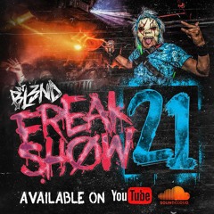FREAKSHOW VOL.21 - DJ BL3ND