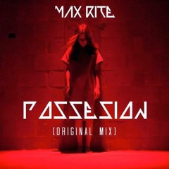 Max Rite - Possesion (Original Mix)
