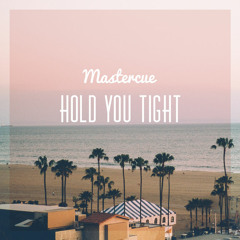 Hold You Tight