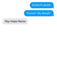 [Trap] NOAHPLAUSE - Runnin' My Mouth (Ray Volpe Remix)