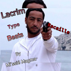 Racaille - LACRIM TYPE BEATS [Prod. By Mi'ssié Magma]