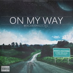 1. On My Way Intro @OrlandoMagic301 prod. by AyeJune