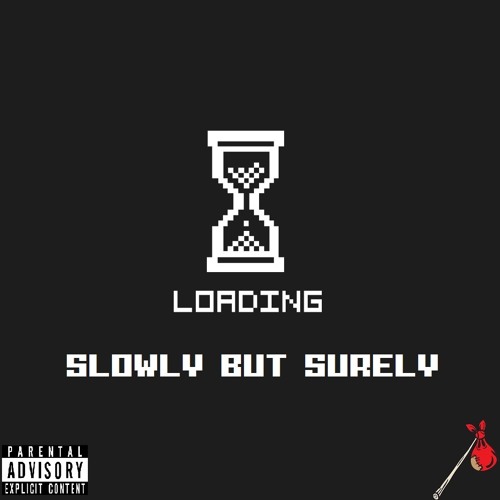 Slowly But Surely By My Man B Slowly But Surely By My Man B