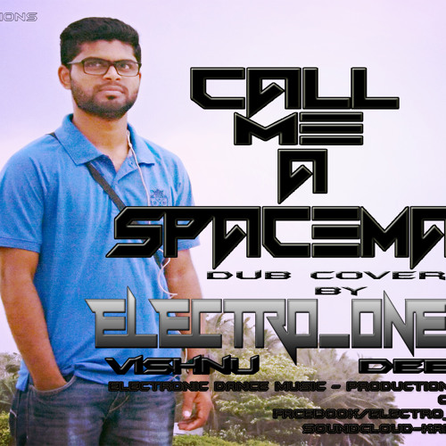 CALL ME A SPACEMAN_DUB COVERD_VISHNU ELECTRO-ONE83