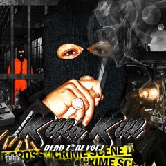 12.Killa Kill - Still Up Gang(prod By Dirty)