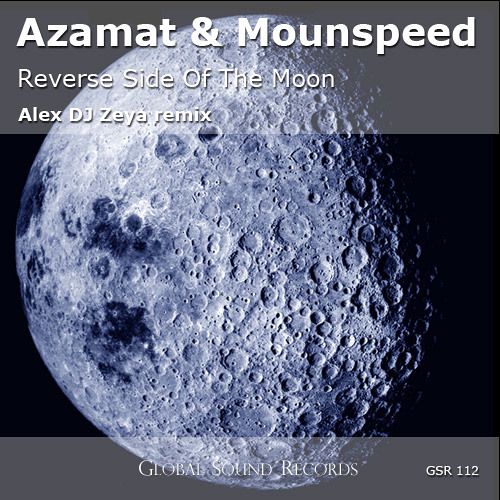 Azamat And Mounspeed - Reverse Side Of The Moon (Alex DJ Zeya Remix)