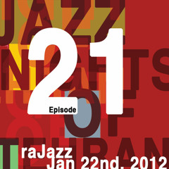 RaJazz – Episode 21 – Jan 22nd 2012