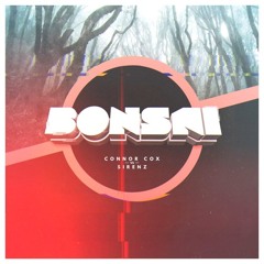 SIRENZ ✖ CONNOR COX - BONSAI / Trap Sounds Premiere