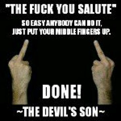 "The Fuck You Salute" Album Version By Romeo "The Devil's Son"