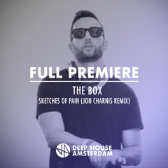 Full Premiere: The Box - Sketches Of Pain (Jon Charnis Remix)