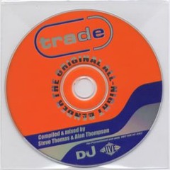 - Trade - The Original All-Night Bender Given Away Free with DJ Magazine