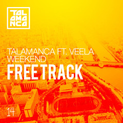 Talamanca ft. Veela - Weekend (Radio Mix) [FREE]