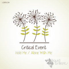 Critical Event - Hold Me (OUT NOW @Liquid Brilliants)