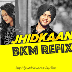 Jhidkaan Mehtab Virk Ft.BKM Refix