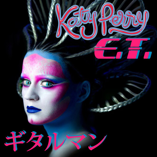 E.t katy perry