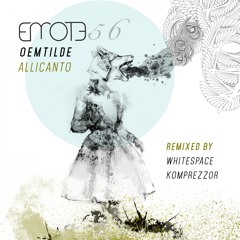 EM056 : Oemtilde - Allicanto (Whitespace Remix)