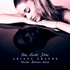 Ariana Grande - One Last Time (Maison Summer Remix)