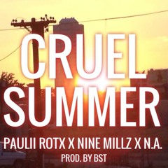 Cruel Summer Prod. by BST ft. Nine Millz X Native Assassin