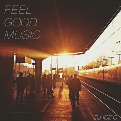 FEEL. GOOD. MUSIC.