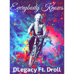 Everybody Knows ft. Droll (prod by: Yeez) Hosted by Djsofargone