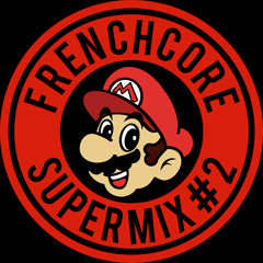 SUPERMARIO - Frenchcore Supermix #2
