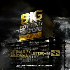 HARRY BIZZLE & MC STORMIN PRESENT BIG BOY TING